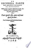 La prima [-seconda] parte del Monte Caluario composto dall'illustre signor don Antonio di Gueuara, vescouo di Mondognedo ... Tradotta di spagnuola in buona lingua uolgare dal Mauro ..