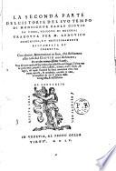 La prima [-seconda] parte dell'istorie del suo tempo di mons. Paolo Giouio ... tradotta per m. Lodouico Domenichi, et nouissimamente ristampata, et corretta. Con alcune annotationi in fine, che dichiarano assai cose dal Giouio non dichiarate; & con due numerosissime tauole, vna di tutto quel più segnalato, che nelle Istorie si legge. L'altra con le prouincie, popoli, città, castella, monti, mari, fiumi, & laghi, de' quali l'autore ha fatto mentione con i lor nomi antichi, & moderni, raccolti in uno, à benificio di chi si diletta della geografia, & dell'istoria