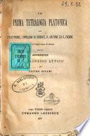 La prima tetralogia platonica, cioe' l'eutifrone, l'apologia di Socrate, il critone ed il fedone