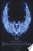 La prima trilogia. Shadowhunters