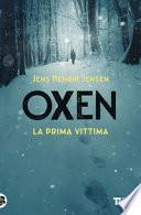 La prima vittima. Oxen