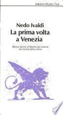 La Prima Volta A Venezia