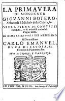 La Primauera di monsignor Giouanni Botero, abbate di S. Michele della Chiusa, &c. ... Le rime spirituali del medesimo ..