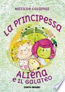 La principessa aliena e il galateo. Ediz. italiana e inglese
