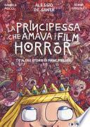La principessa che amava i film horror