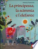 La principessa, la scimmia e l'elefante