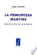 La principessa martire Mafalda di Savoia