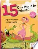 La principessa senza paura. Una storia in 15 minuti!