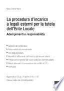 La procedura d'incarico a legali esterni per la tutela dell'ente locale. Adempimenti e responsabilità. Con CD-ROM