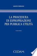 La procedura di espropriazione per pubblica utilità.