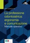 La professione odontoiatrica: ergonomia e comunicazione