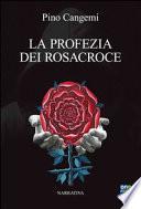 La Profezia dei Rosacroce