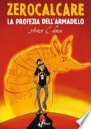 La profezia dell'armadillo. Artist edition