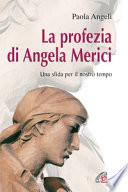 La profezia di Angela Merici. Una sfida per il nostro tempo