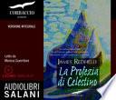 La profezia di Celestino letto da Monica Guerritore. Audiolibro. 2 CD Audio formato MP3. Ediz. integrale