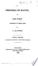 La Profezia di Dante ... Tradotta in terza rima da L. da Ponte. Seconda edizione, con note ed aggiunte di varie poesie originali. [With a portrait.]