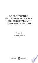 La propaganda nella grande guerra tra nazionalismi e internazionalismi