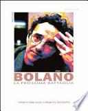 La prossima battaglia. Interviste con Roberto Bolaño