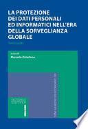 La protezione dei dati personali e informatici nell'era della sorveglianza globale. Temi scelti