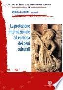 La protezione internazionale ed europea dei beni culturali