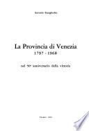 La provincia di Venezia, 1797-1968