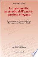 La psicoanalisi in ascolto dell'amore: passioni e legami