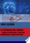 La psicologia del trading, esercizi per innalzare l'autostima sconfiggendo la paura d'investire