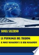 La psicologia del trading: il money management e il risk management