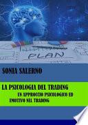 La psicologia del trading, un approccio psicologico ed emotivo nel trading