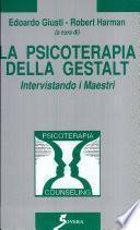 La psicoterapia della gestalt. Intervistando i maestri