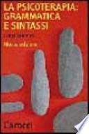 La psicoterapia: grammatica e sintassi