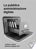 La pubblica amministrazione digitale. Appunti per gli operatori della P.A.