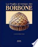 La Puglia al tempo dei Borbone