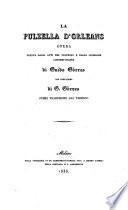 La pulzella d'Orleans; opera tratta dagli atti del processo ... con prefazione di G. Görres