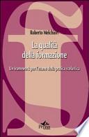 La qualità della formazione. Un framework per l'esame della pratica scolastica
