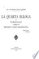 La quarta egloga de Virgilio commentata secondo l'arte grammatica