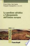 La questione adriatica e l'allargamento dell'Unione europea