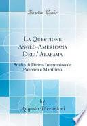 La Questione Anglo-Americana Dell' Alabama