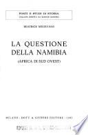 La questione della Namibia (Africa di Sud Ovest)