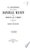 La questione delle ceneri di Daniele Manin nella basilica di S. Marco osservazioni di Daniele Francesconi