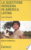 La questione indigena in America Latina
