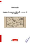 La questione meridionale non avr… mai fine