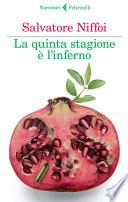 La quinta stagione è l'inferno