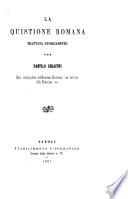 La quistione romana trattata storicamente