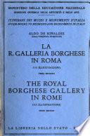 La R. Galleria Borghese in Roma