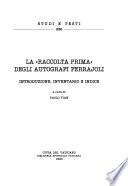 La Raccolta prima degli Autografi Ferrajoli