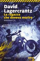 La ragazza che doveva morire. Millennium