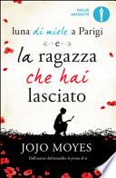 La ragazza che hai lasciato-Luna di miele a Parigi