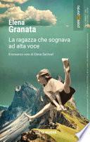 La ragazza che sognava ad alta voce. Il romanzo vero di Elena Sachsel