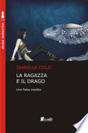 La ragazza e il drago. Una fiaba insolita